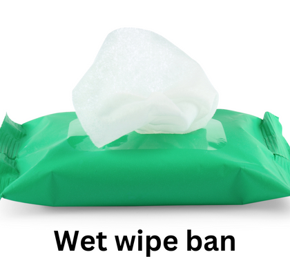 Demystifying the Wet Wipe Ban: What You Need to Know